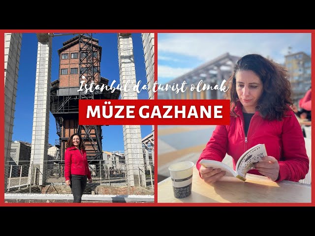 MÜZE GAZHANE - İstanbul'da Turist Olmak