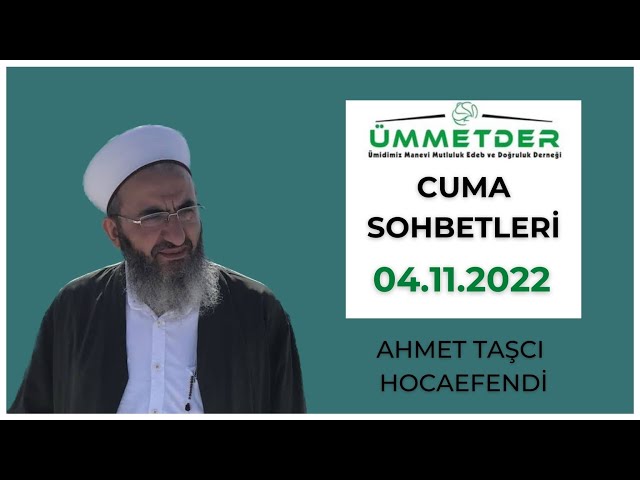 CUMA SOHBETLERİ - 04.11.2022 | Ahmet TAŞÇI Hocaefendi