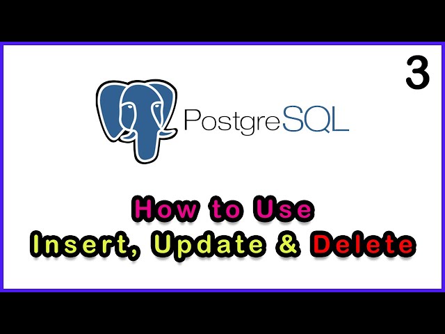 PostgreSQL Dersleri #3 | Insert, Update ve Delete Komutlarının Kullanımı